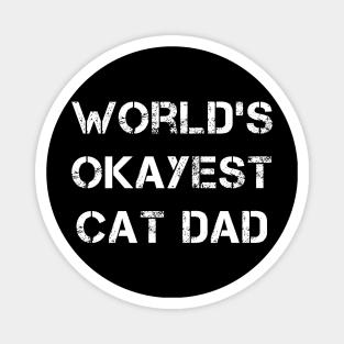 World's okayest cat dad Magnet